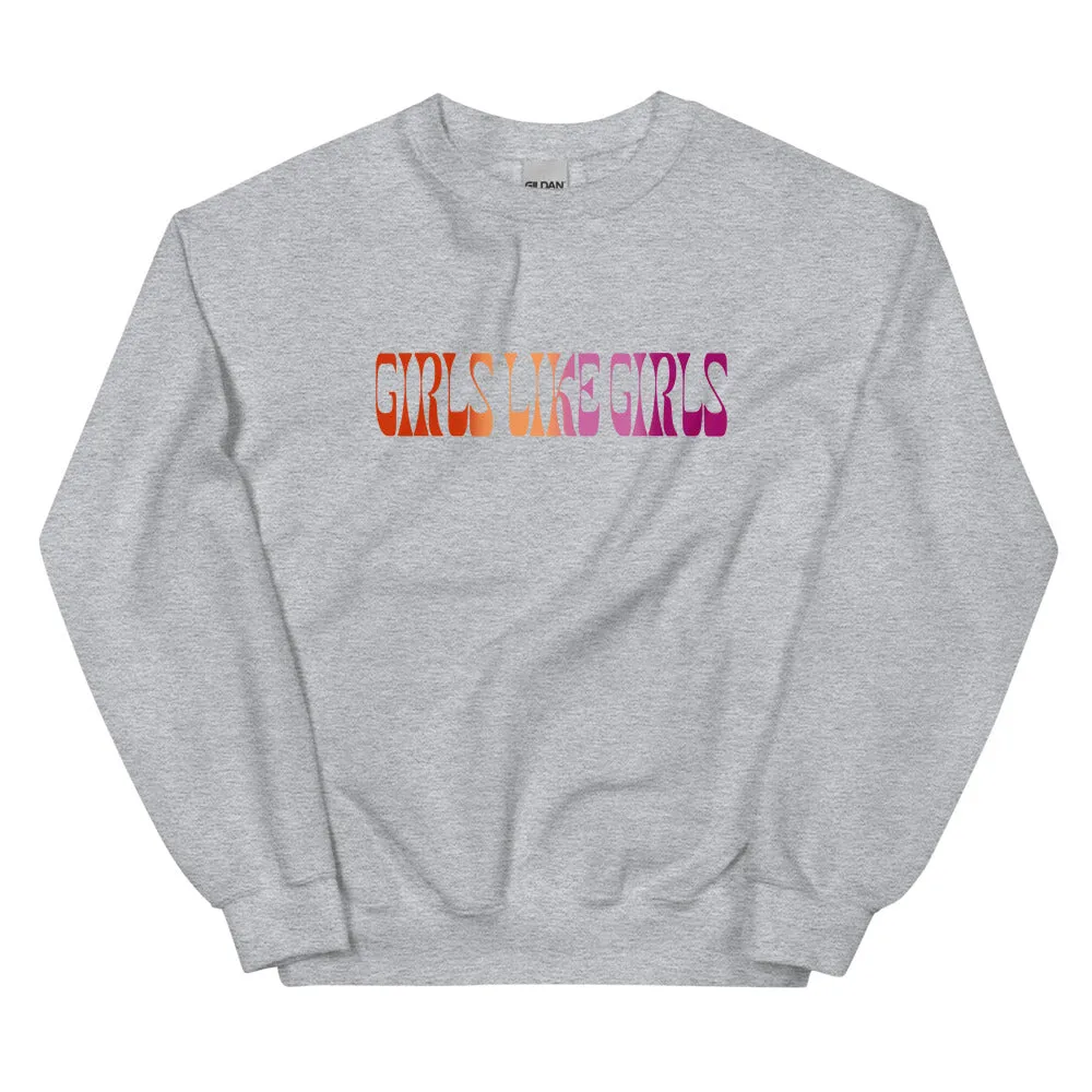 Girls Like Girls Lesbian Sweatshirt