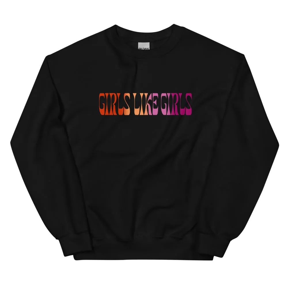 Girls Like Girls Lesbian Sweatshirt