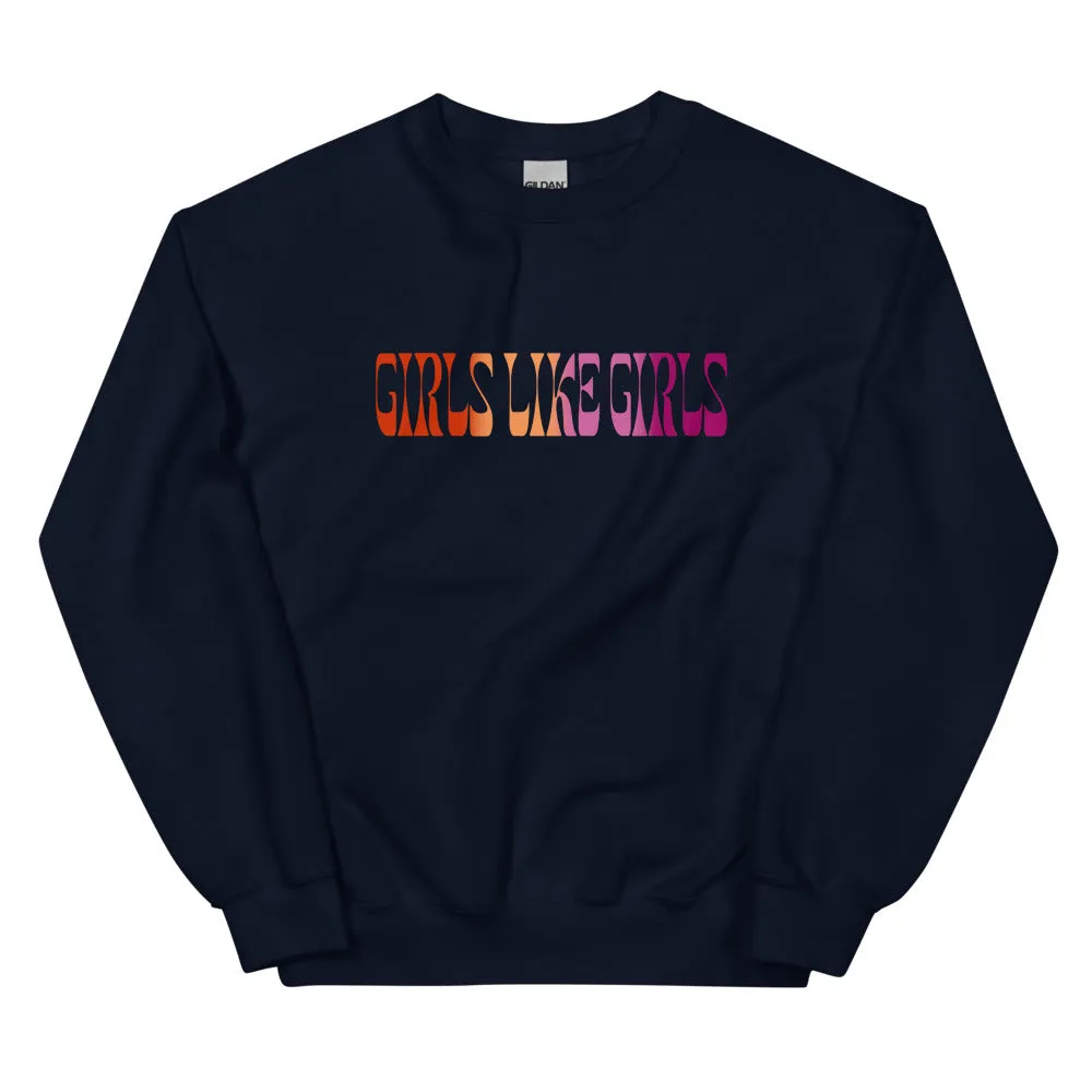 Girls Like Girls Lesbian Sweatshirt