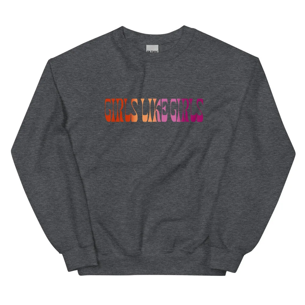 Girls Like Girls Lesbian Sweatshirt