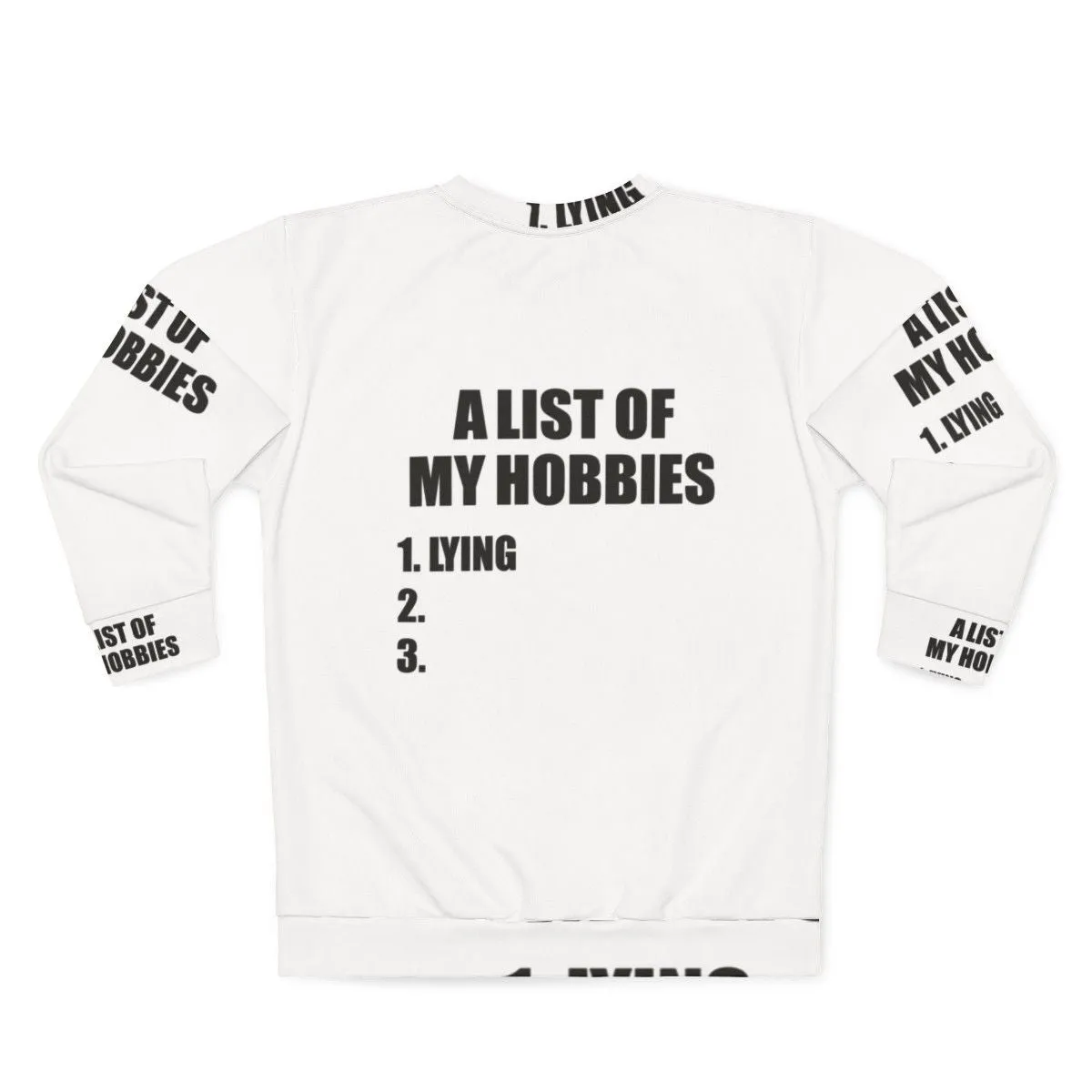 "Funny 'List of My Hobbies Lying' Sweatshirt"